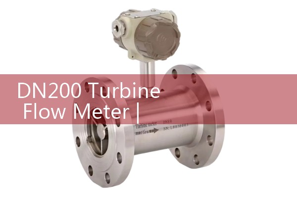 DN200 turbine flowmeter