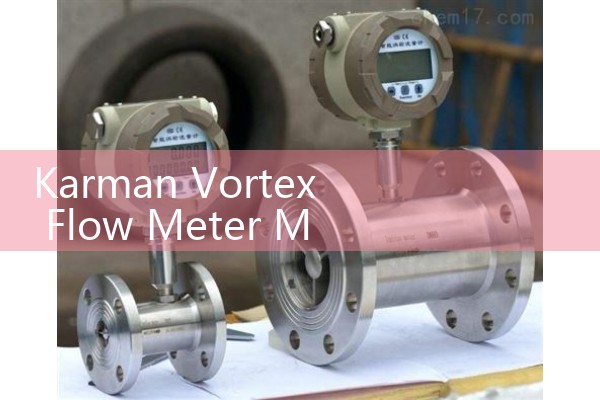 Karman Vortex Flow Meter Manual: Setting Up Multivariable Sensors for Saturated High-Temperature Steam Loops