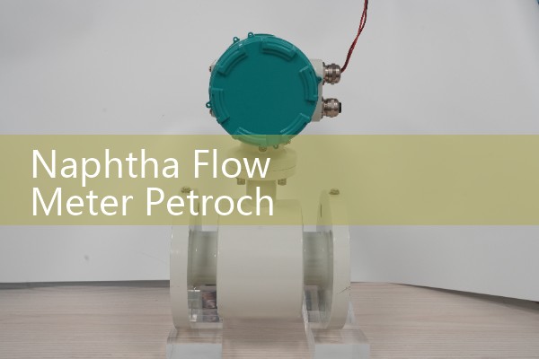 Naphtha Flow Meter Petrochemical Feedstock Custody Transfer